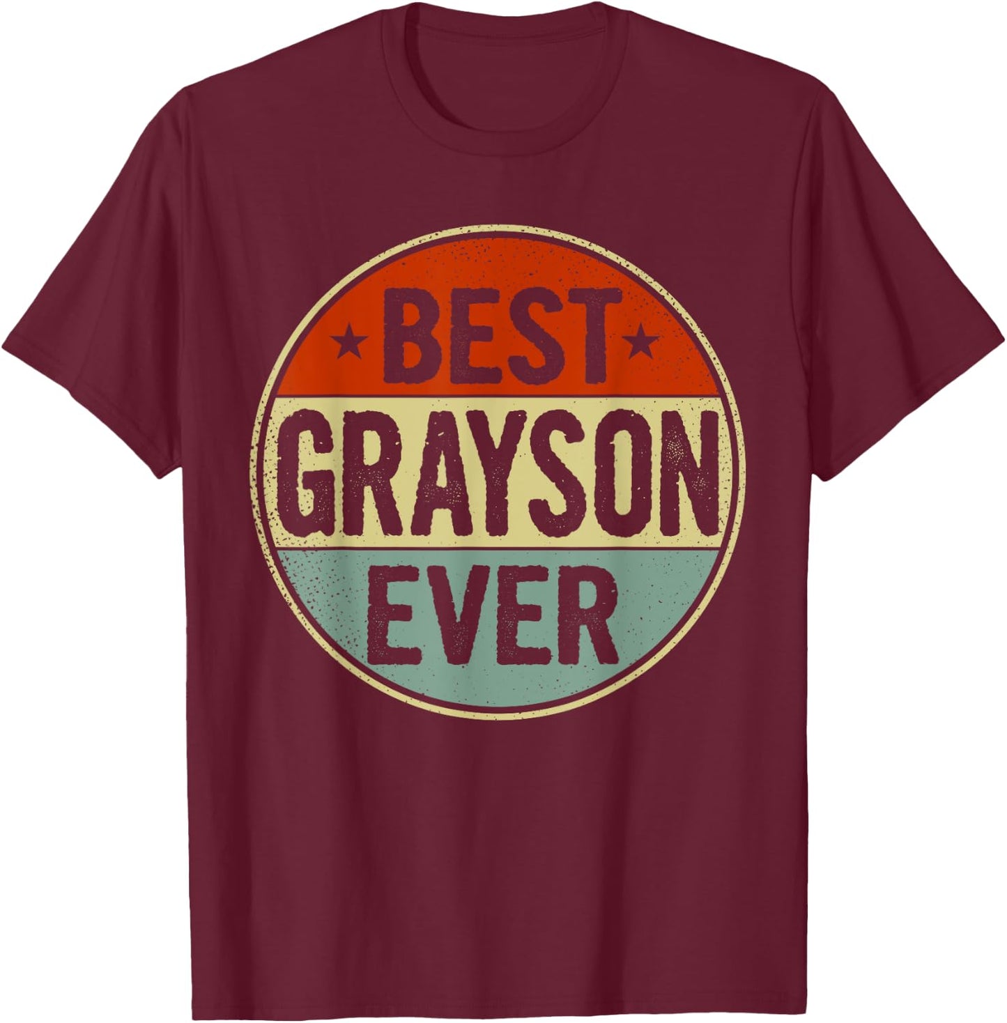 Best Grayson Ever Retro Style Cool Birthday Gift Grayson T-Shirt - T-Shirt | Maroon
