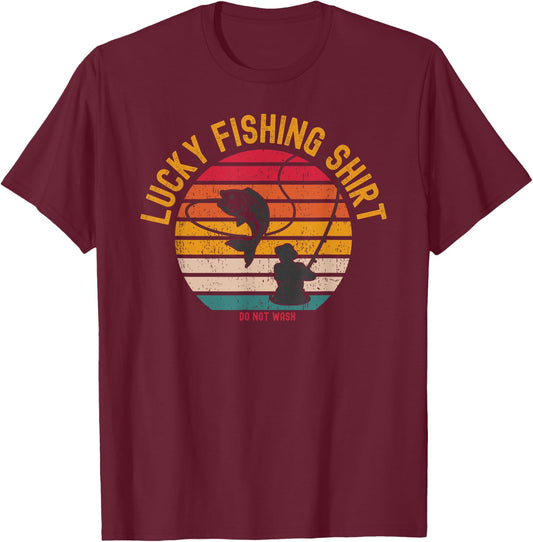 Lucky Fishing Shirt Do Not Wash Men Women Kids Fishing T-Shirt - T-Shirt | Maroon