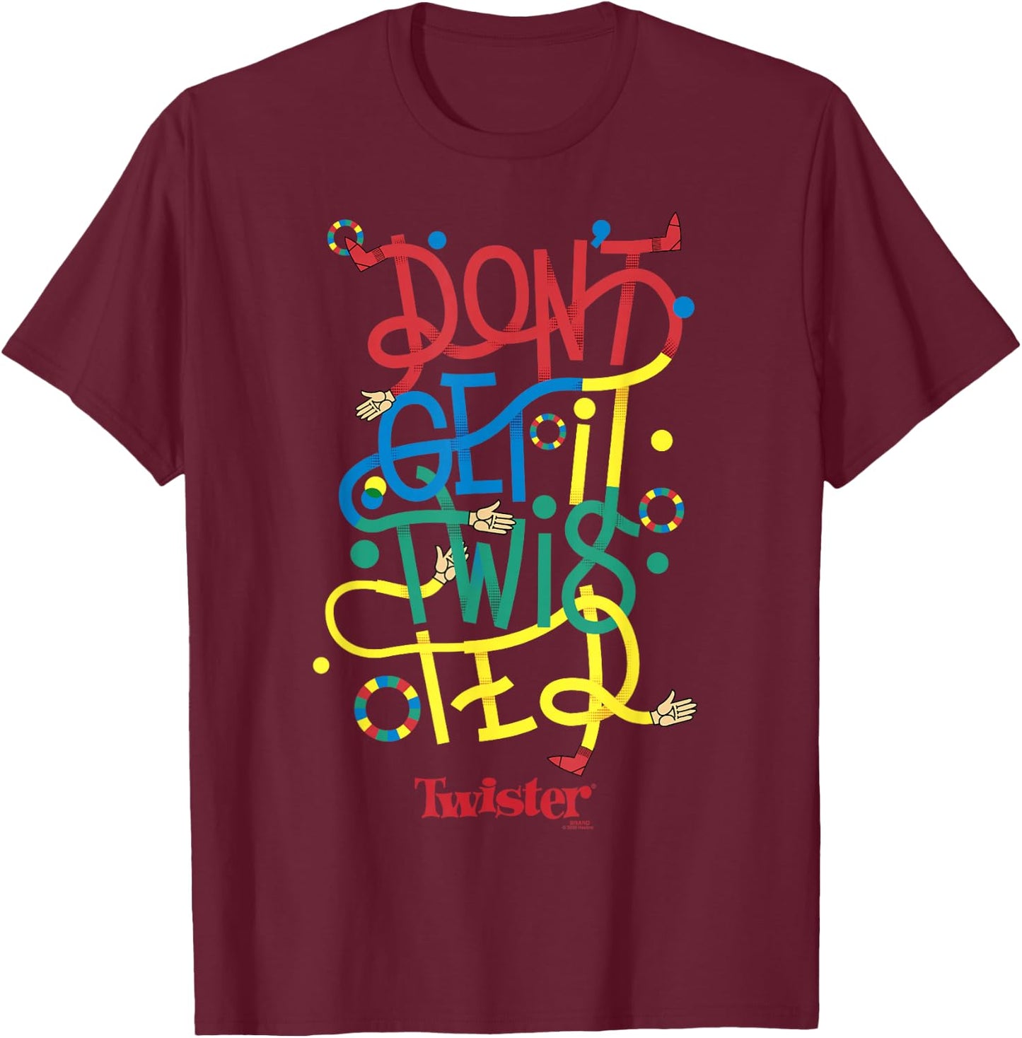 Twister Don't Get It Twisted T-Shirt - T-Shirt | Maroon
