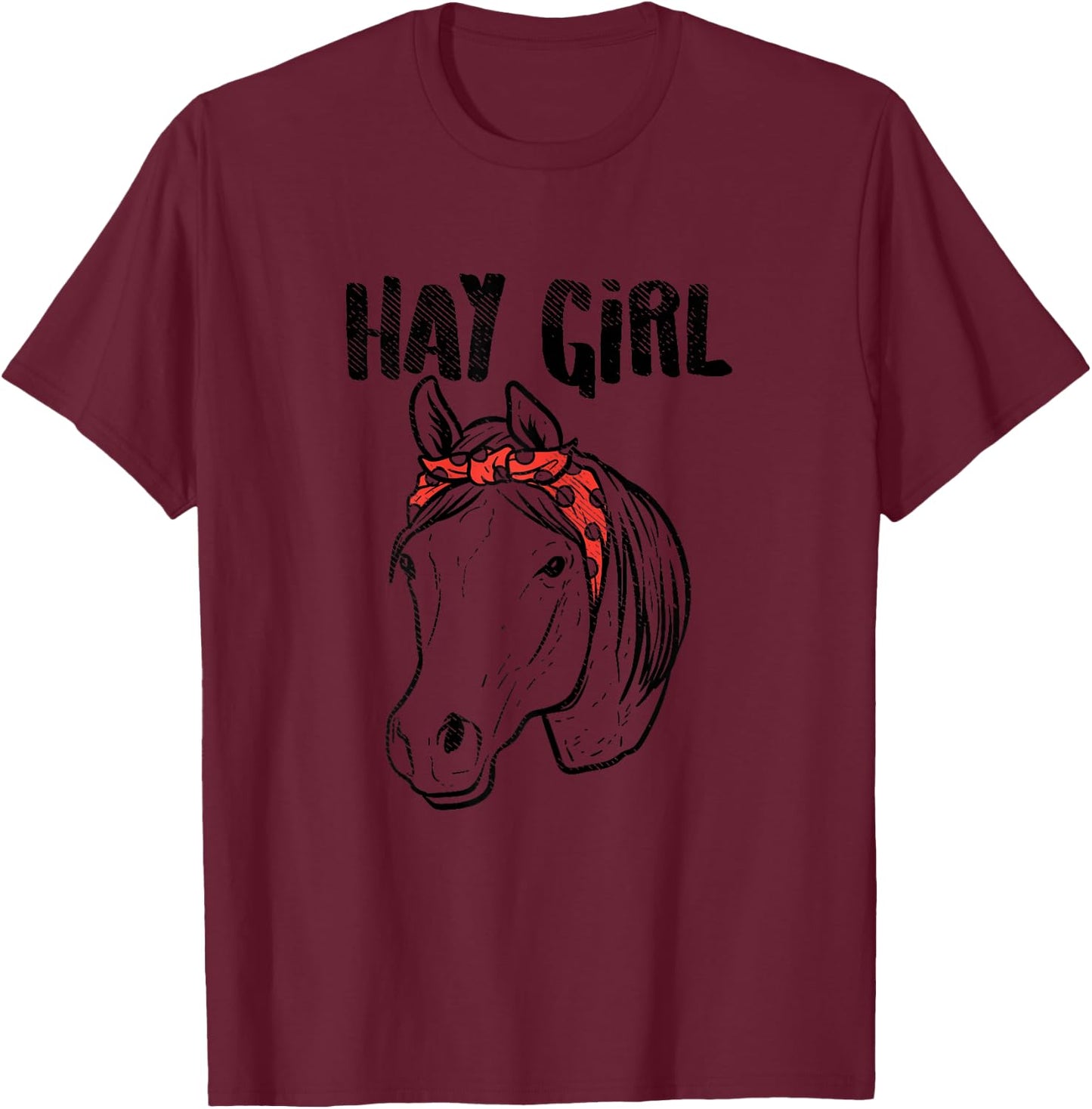 Hay Girl Horse Bandana Animal Country Farm Girls Women Gift T-Shirt - T-Shirt | Maroon