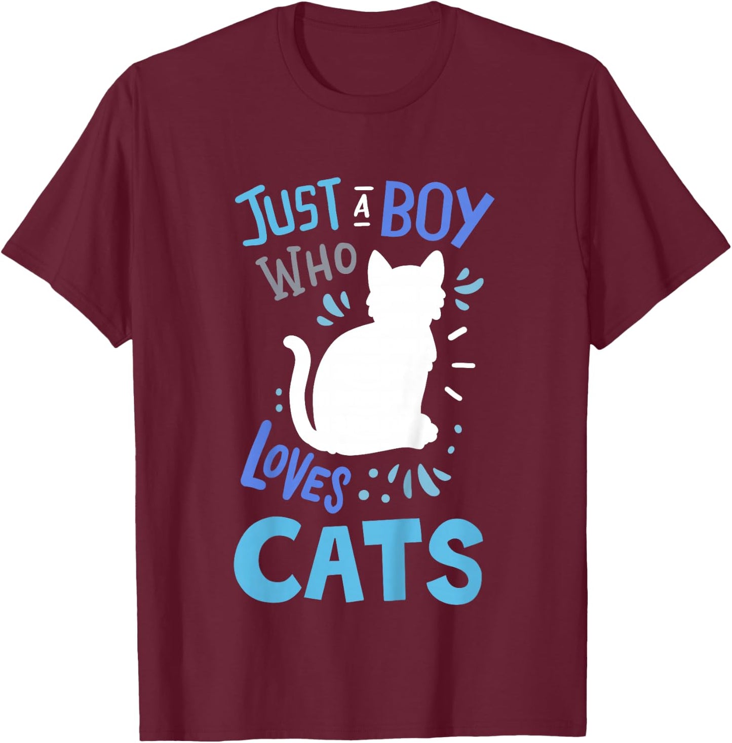 Kids Cat Just A Boy Who Loves Cats for Cat Lovers T-Shirt - T-Shirt | Maroon