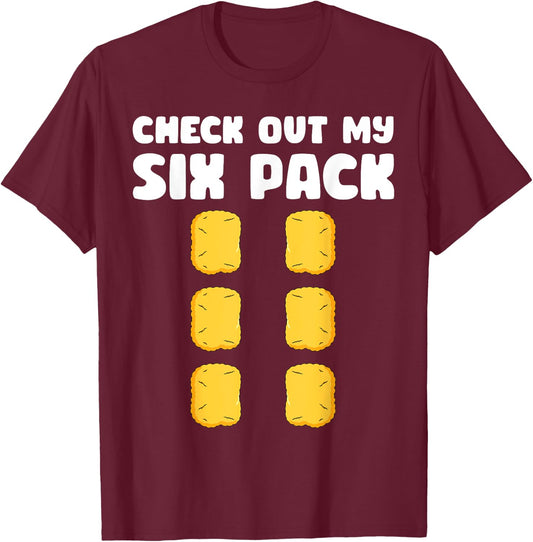 Checkout My Six Pack Funny Chicken Nugget Saying T-Shirt - T-Shirt | Maroon