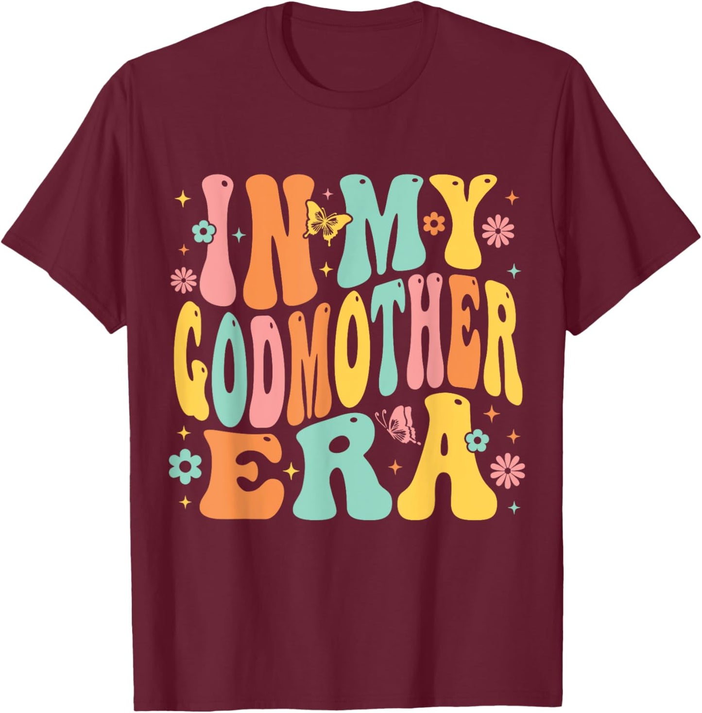 In My Godmother Era Retro Groovy Godmom Mother Proposal T-Shirt - T-Shirt | Maroon
