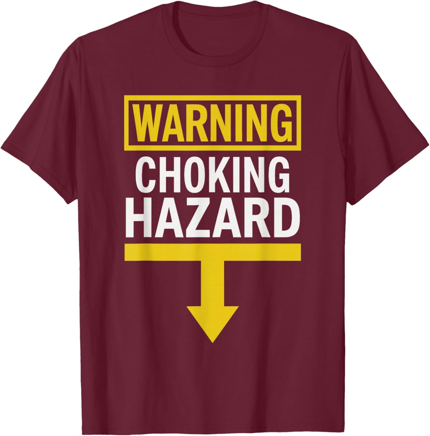 White Trash Party Attire Men Warning Choking Hazard T-Shirt - T-Shirt | Maroon