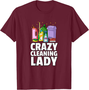 Crazy Cleaning Lady Housekeeping Gift Housekeeper T-Shirt - T-Shirt | Maroon
