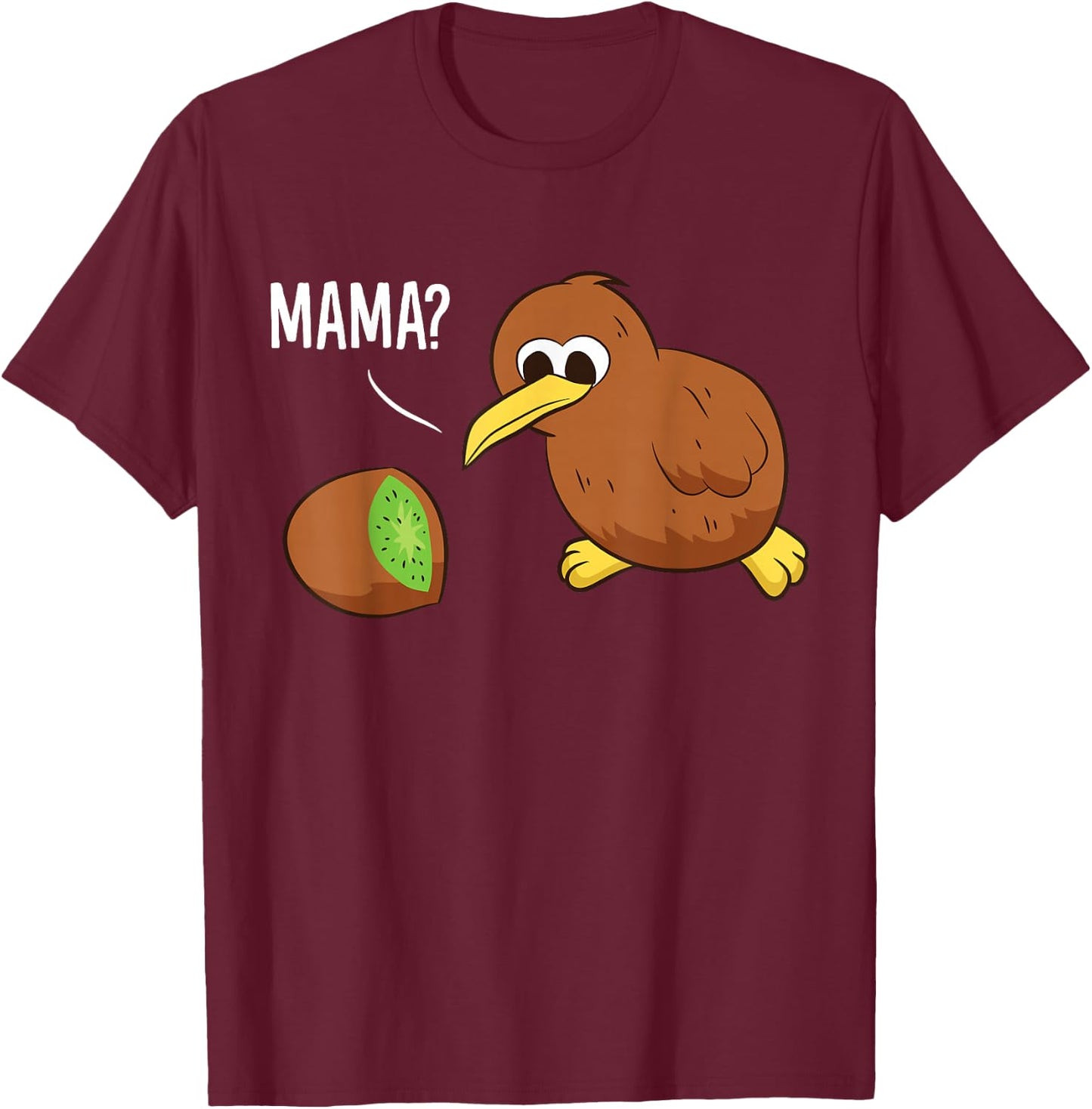 Kiwi Bird New Zealand Kiwi Fruit Funny Mama Kiwi T-Shirt - T-Shirt | Maroon