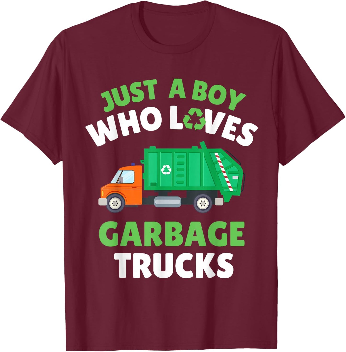 Just A Boy Who Loves Garbage Trucks Kids Toddler Baby 5T 4T T-Shirt - T-Shirt | Maroon