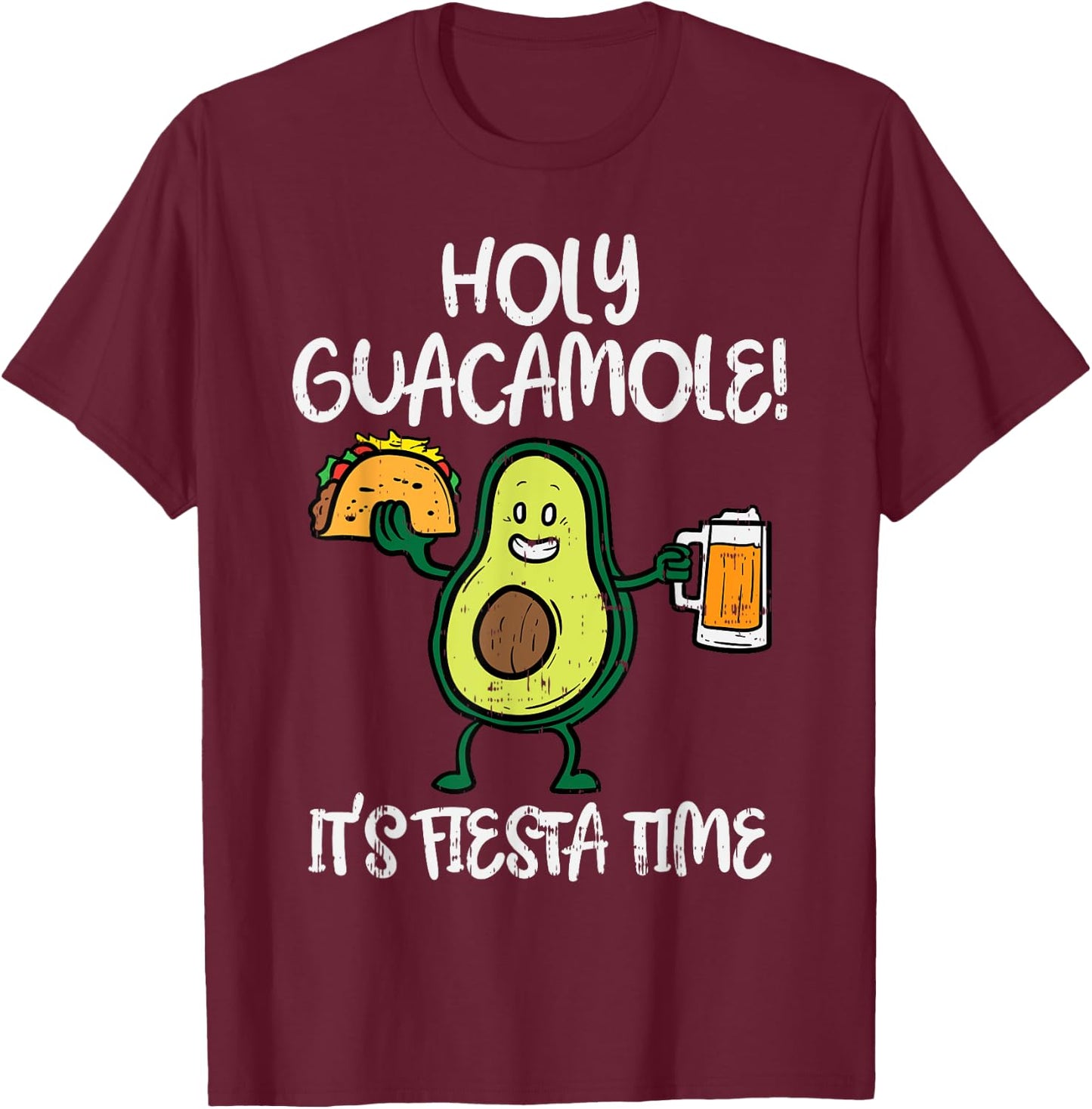 Holy Guacamole Fiesta Avocado Beer Taco Cinco De Mayo T-Shirt - T-Shirt | Maroon