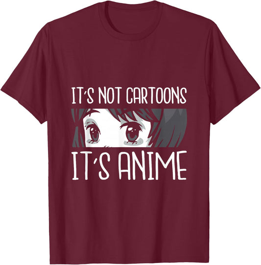 It's not Cartoons It's Anime Funny Quote Anime T-Shirt - T-Shirt | Maroon