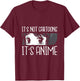 It's not Cartoons It's Anime Funny Quote Anime T-Shirt - T-Shirt | Maroon
