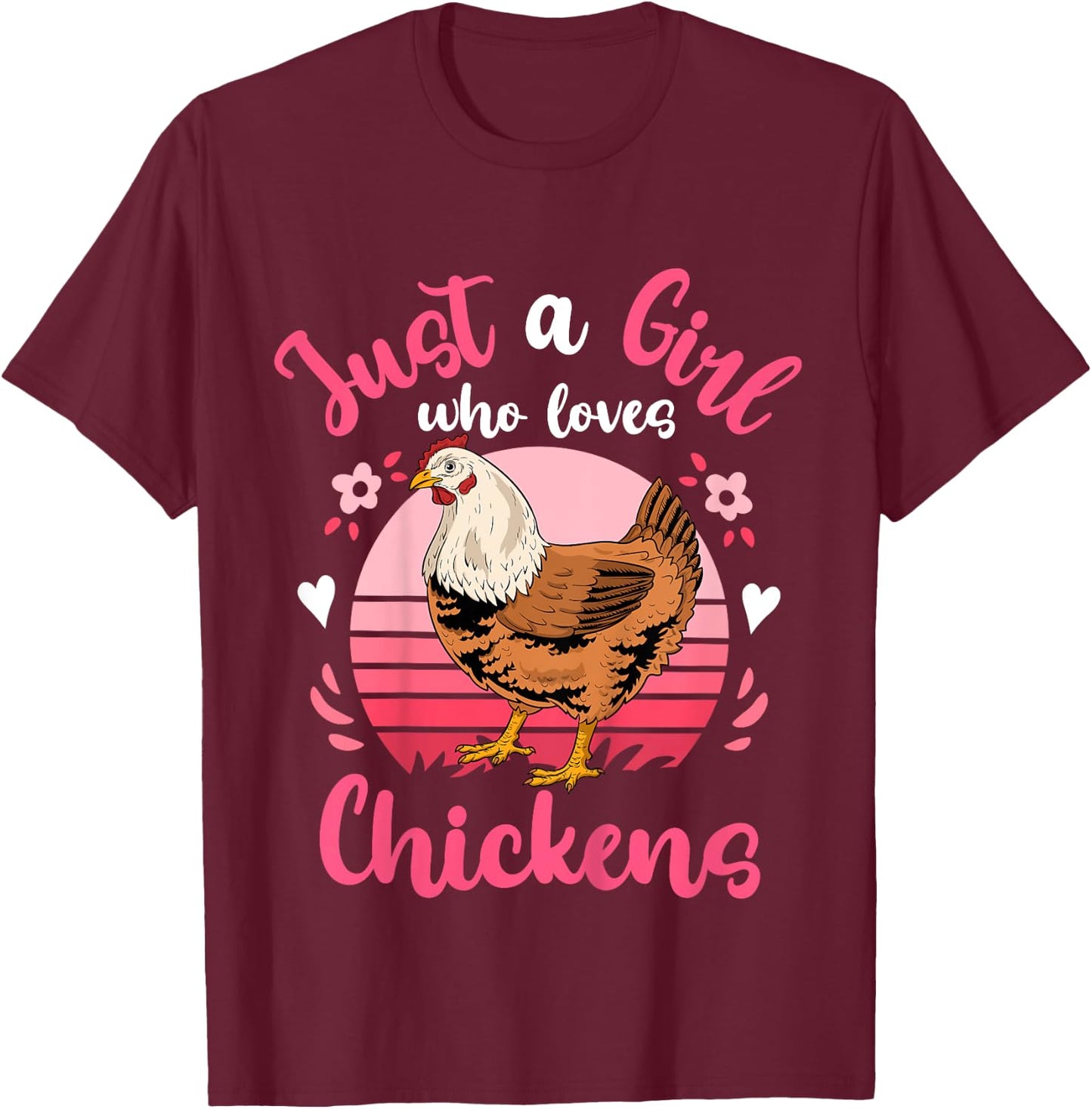 Chicken Just a Girl Who Loves Chickens T-Shirt - T-Shirt | Maroon