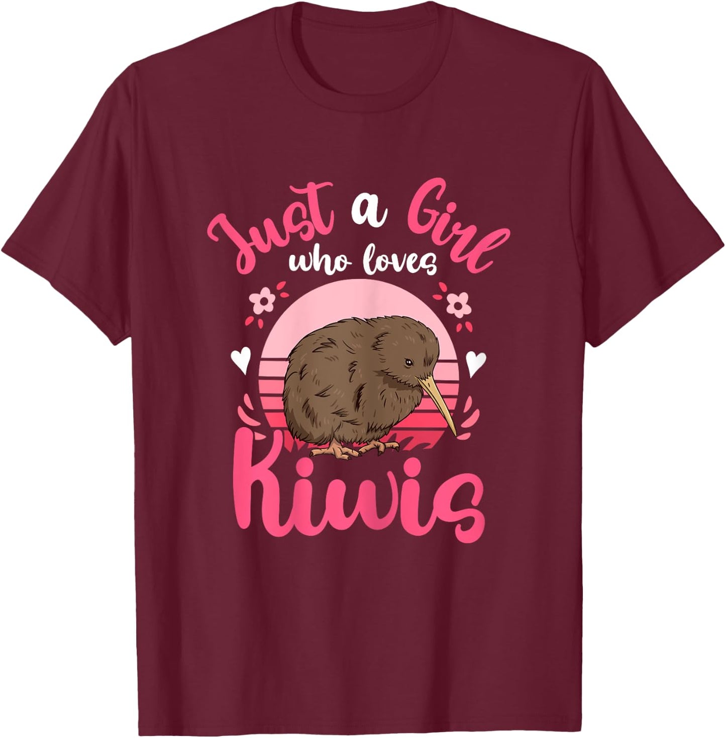 Kiwi Birds Just a Girl Who Loves Kiwis T-Shirt - T-Shirt | Maroon