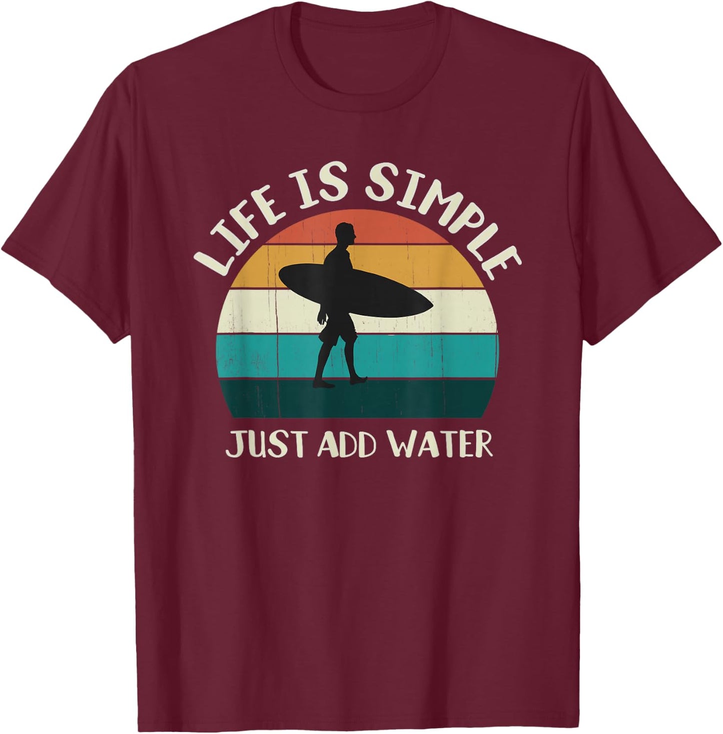 Retro Just Add Water: Sunset Surfer, Vintage Surfing T-Shirt - T-Shirt | Maroon
