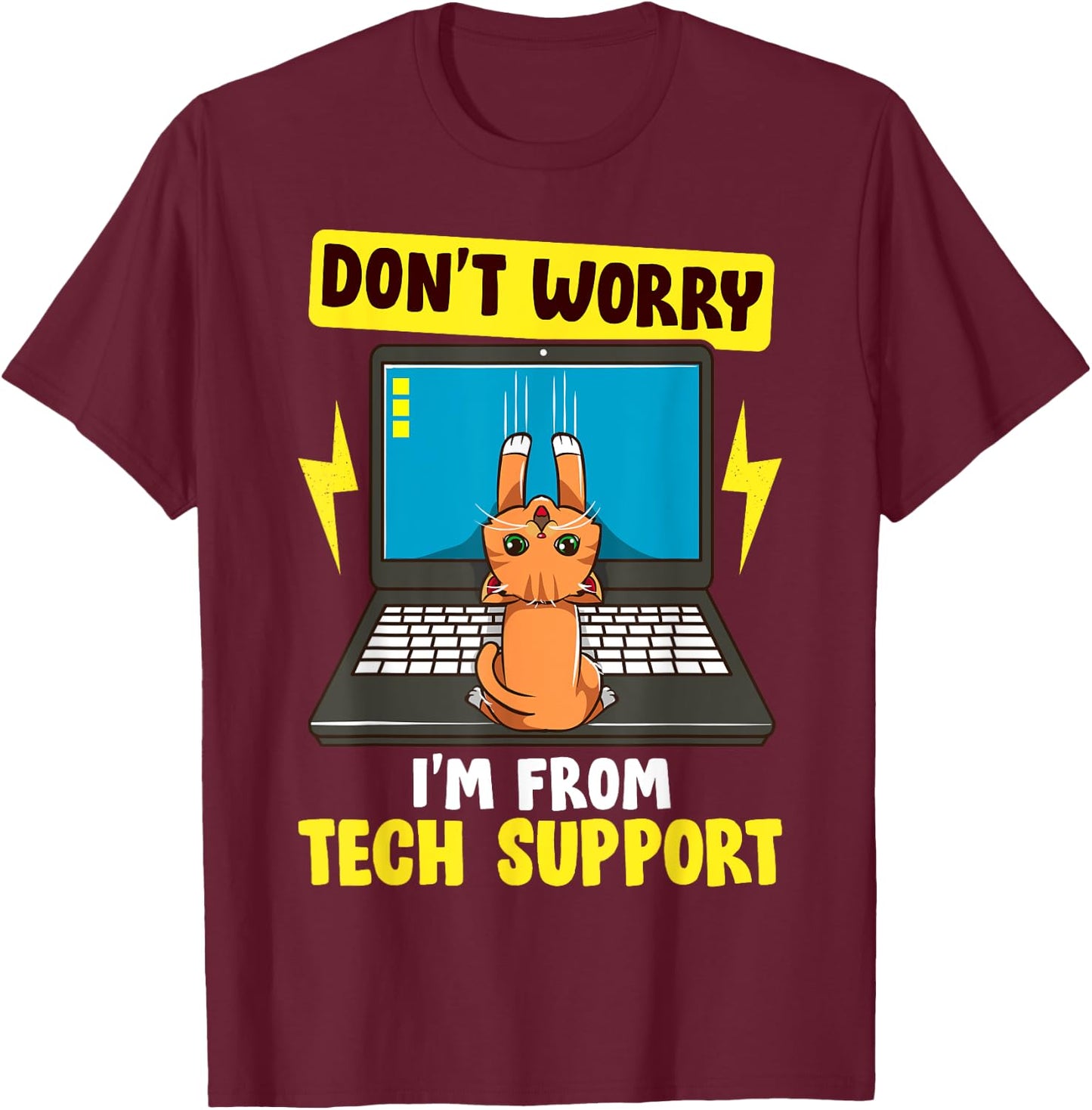 I'm From Tech Support | Cute Cat/Kitty IT Computer Nerd Gift T-Shirt - T-Shirt | Maroon