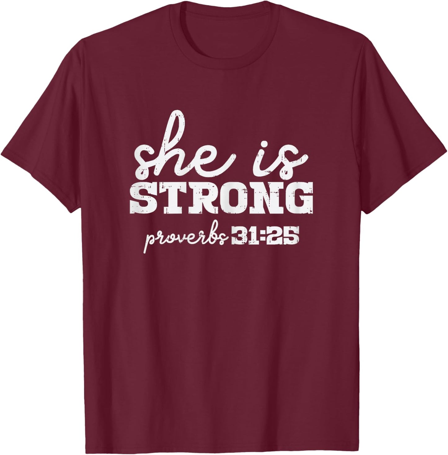 She Is Strong Proverbs Bible God Jesus Christian Women Gift T-Shirt - T-Shirt | Maroon