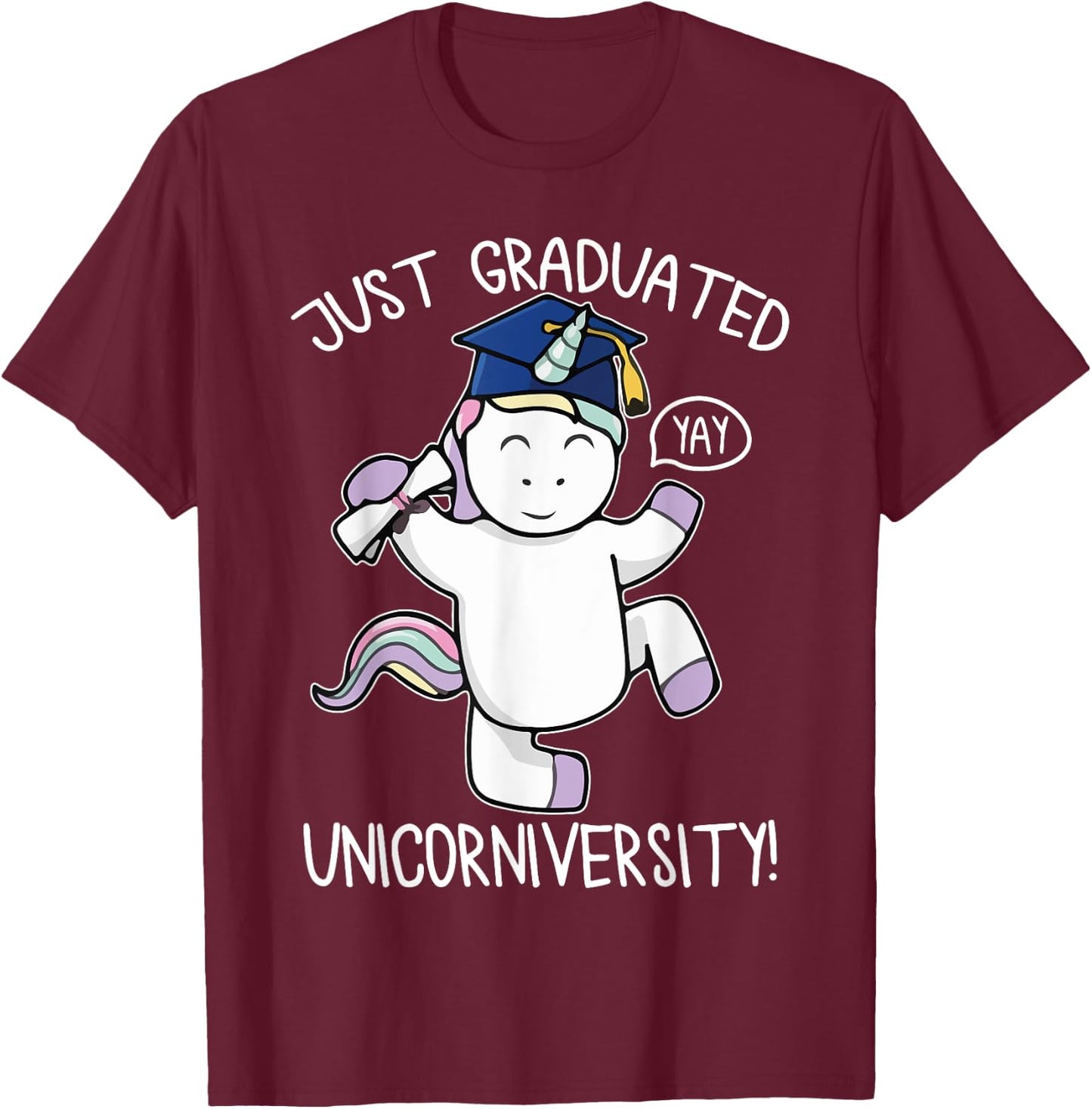 Just Graduate Funny Unicorn Lover University College Student T-Shirt - T-Shirt | Maroon