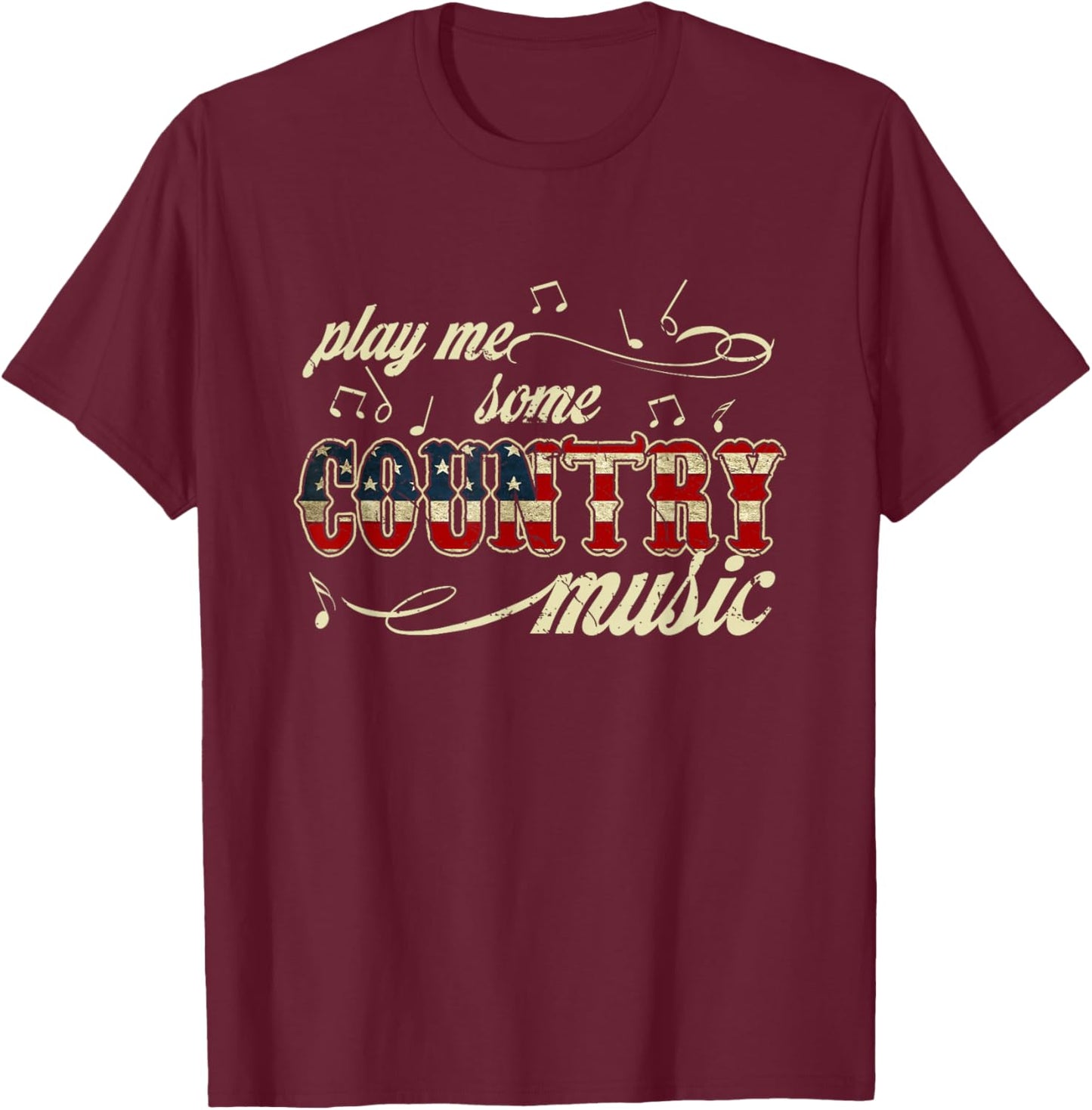 Play Me Some Country Music Western Festival American Flag T-Shirt - T-Shirt | Maroon