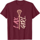 Lacrosse Stick Lax Girl Player Mom Goalie Wife Women Gift T-Shirt - T-Shirt | Maroon