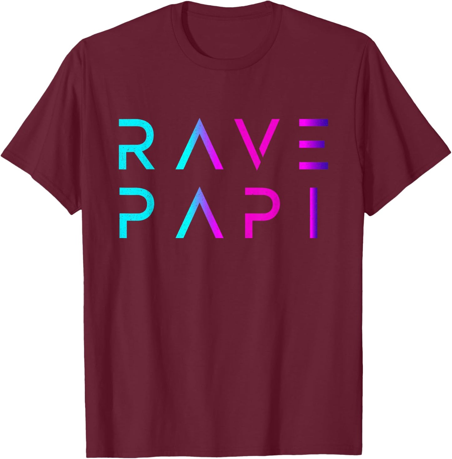 Rave Papi-EDM Festival Raver Daddy Fathers Groovy Cool T-Shirt - T-Shirt | Maroon