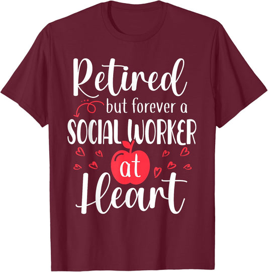 Retired Social Worker Retirement Gifts for Social Worker T-Shirt - T-Shirt | Maroon