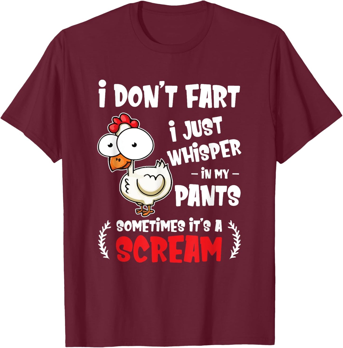 Funny Farting Chicken Lover I Dont Fart I Whisper In My Gift T-Shirt - T-Shirt | Maroon