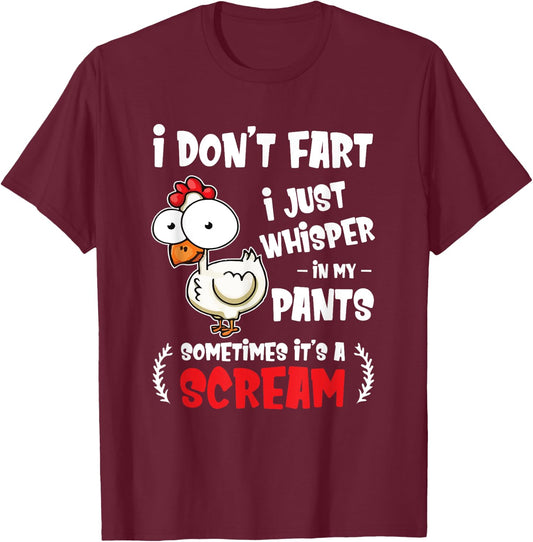 Funny Farting Chicken Lover I Dont Fart I Whisper In My Gift T-Shirt - T-Shirt | Maroon
