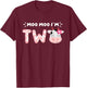Moo Moo I'm Two 2nd Birthday Cow Lovers Cow Face Farm Life T-Shirt - T-Shirt | Maroon