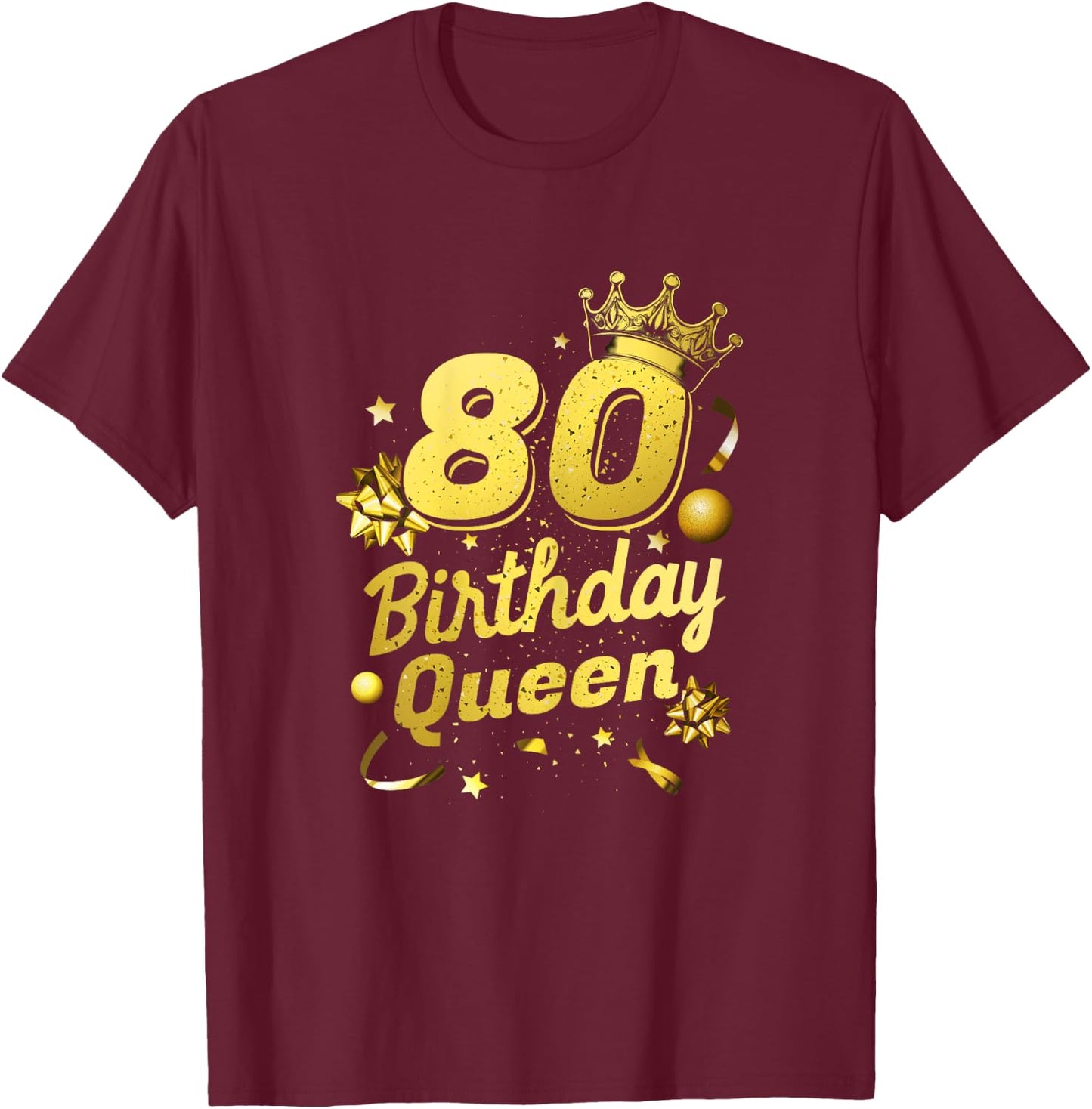 Ladies Birthday Queen 80th Birthday 80 Years Born Queen T-Shirt - T-Shirt | Maroon