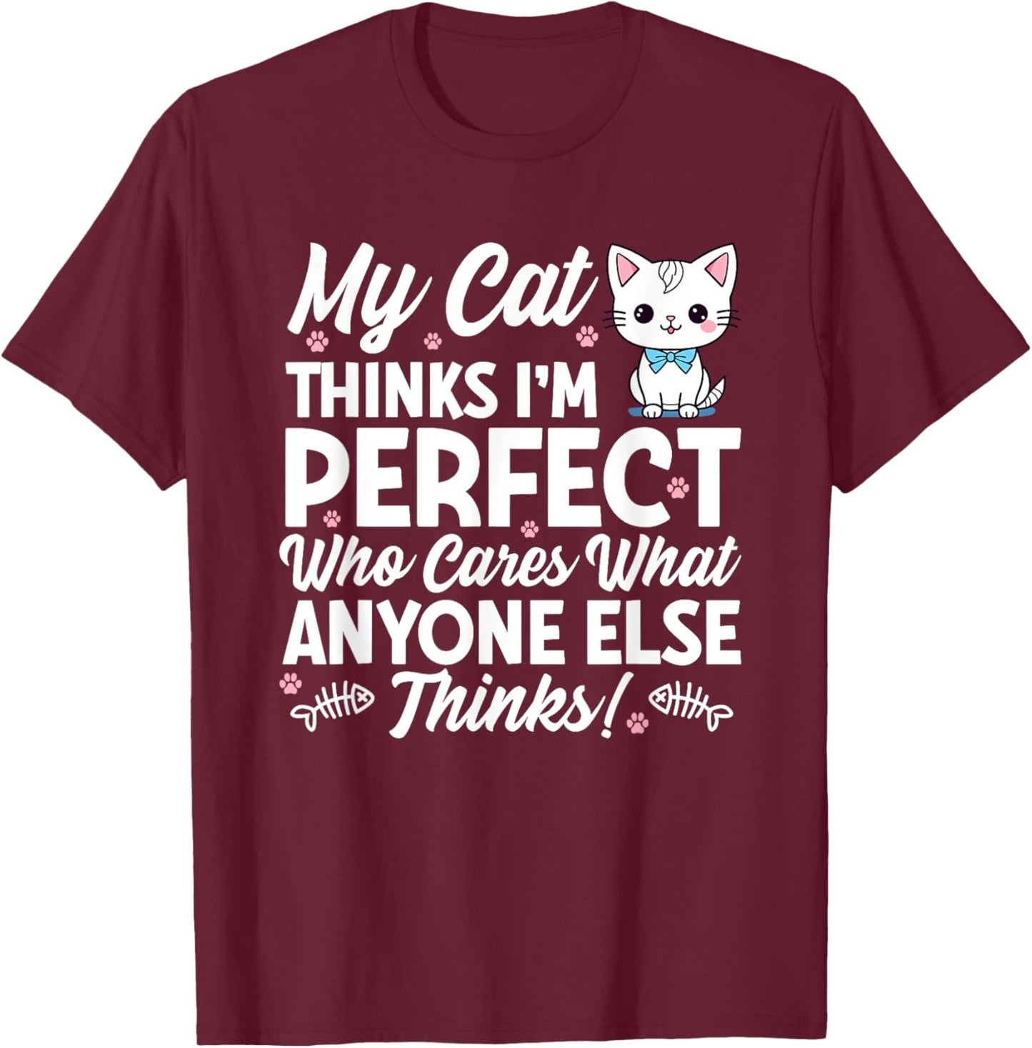 Cat Lover Cats Quote Funny Cat Owner T-Shirt - T-Shirt | Maroon