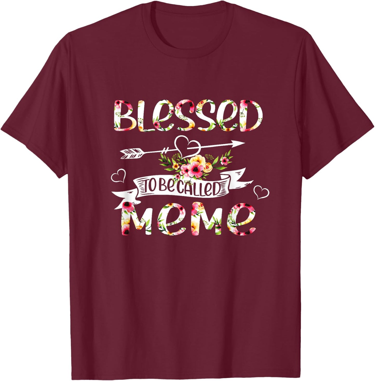 Blessed to be called Meme Floral Funny Grandma Mothers Day T-Shirt - T-Shirt | Maroon