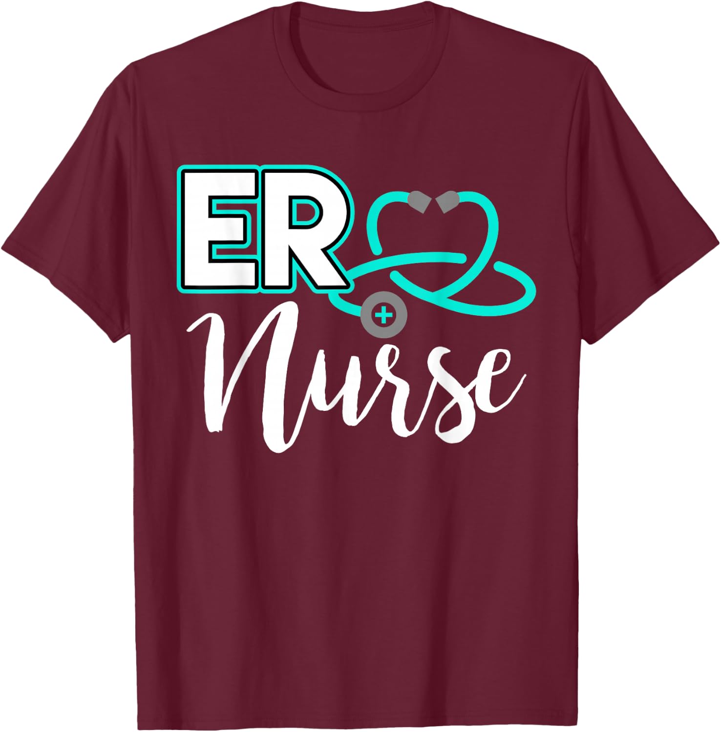 ER Nurse Emergency Room Medical Nursing School Birthday Gift T-Shirt - T-Shirt | Maroon