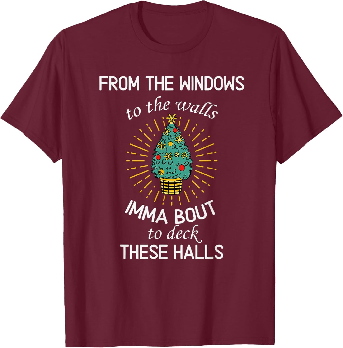 from The Windows to The Wall Christmas Tree Xmas T-Shirt - T-Shirt | Maroon
