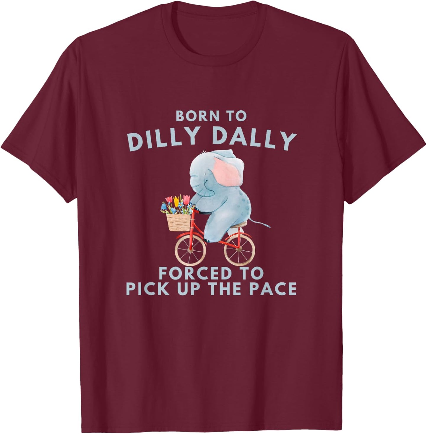Born To Dilly Dally Graphic Funny Retro Vintage Relaxed Meme T-Shirt - T-Shirt | Maroon