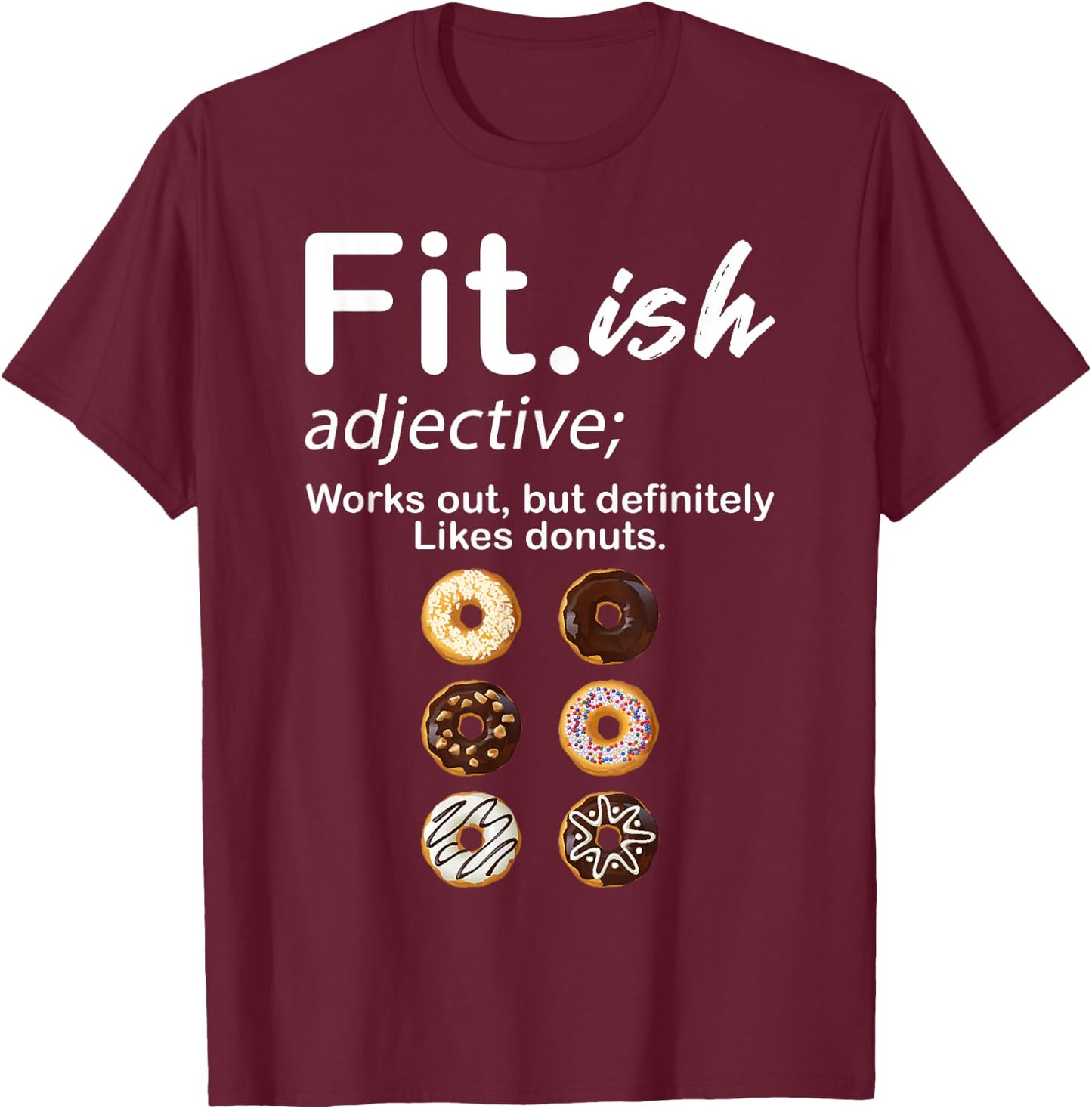 Fit ish Works Out But Definitely Likes Donuts Six Pack Donut T-Shirt - T-Shirt | Maroon