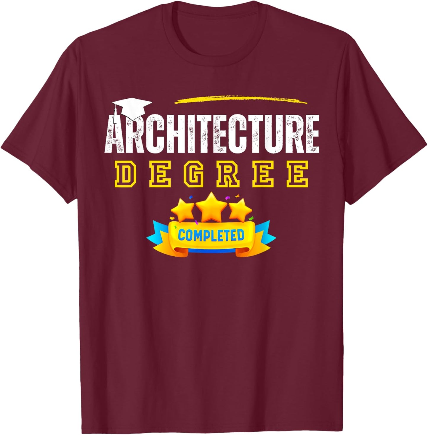 Architecture Degree Graduation Senior Celebration Grad Party T-Shirt - T-Shirt | Maroon