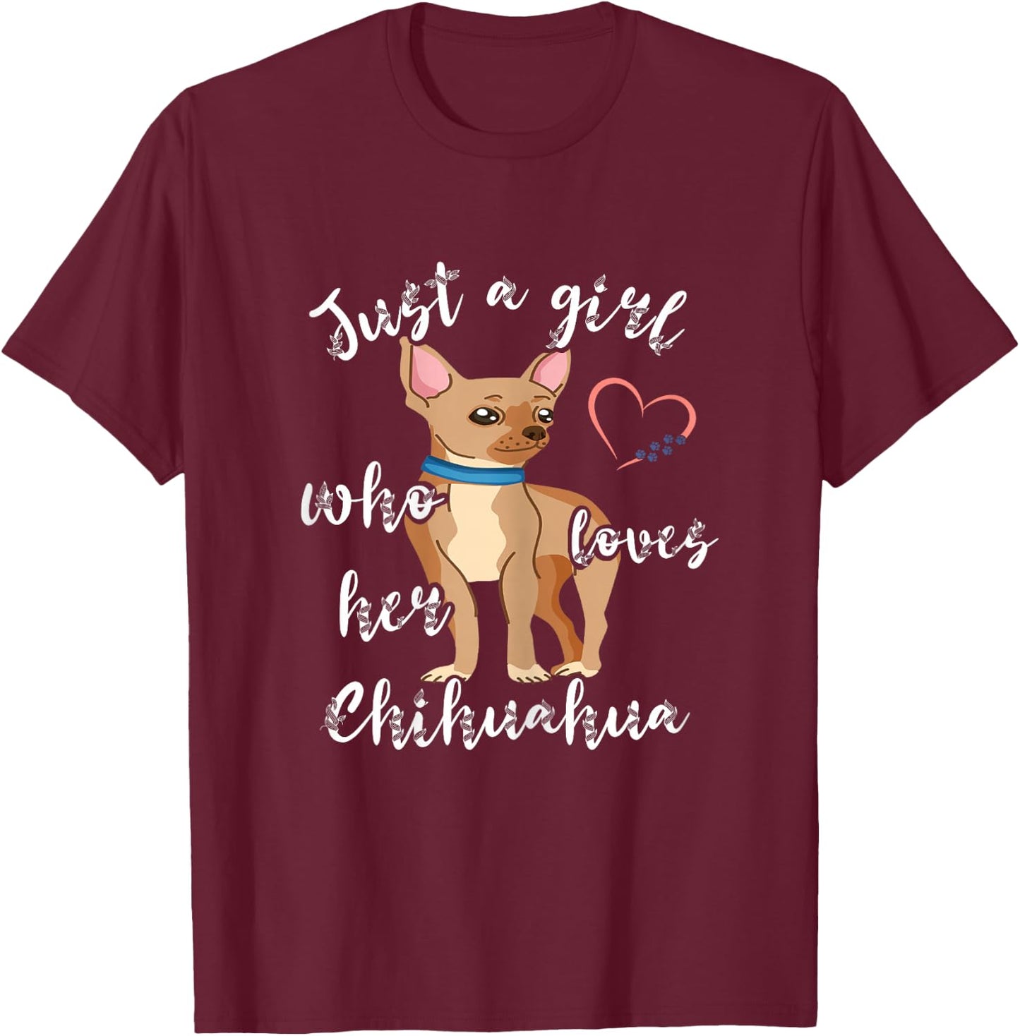 Chihuahua Girl Chiwawa Dog Puppy Dog Owner Pet T-Shirt - T-Shirt | Maroon