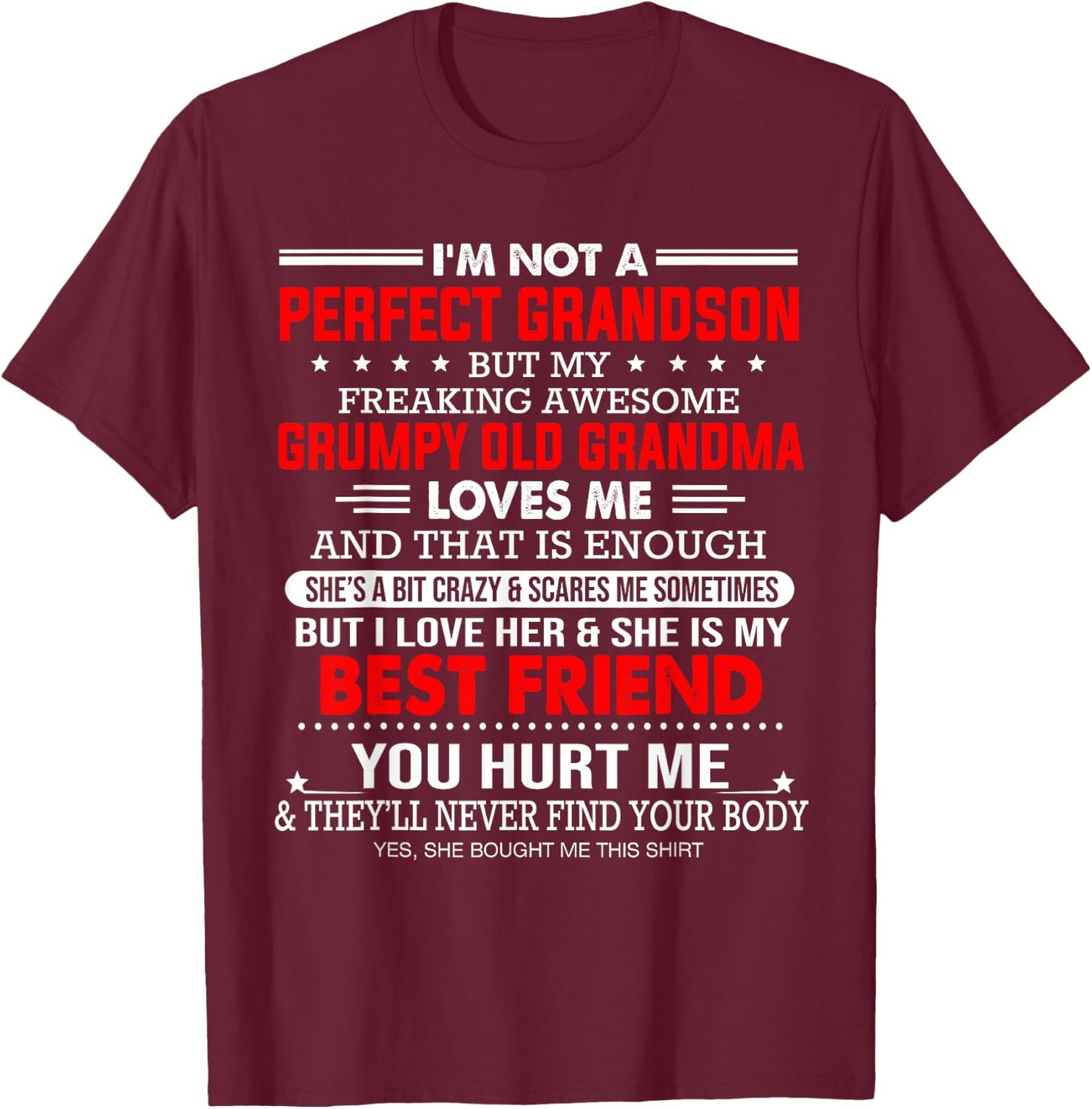 I'm not a Perfect Grandson but My Freaking Awesome Grandma T-Shirt - T-Shirt | Maroon