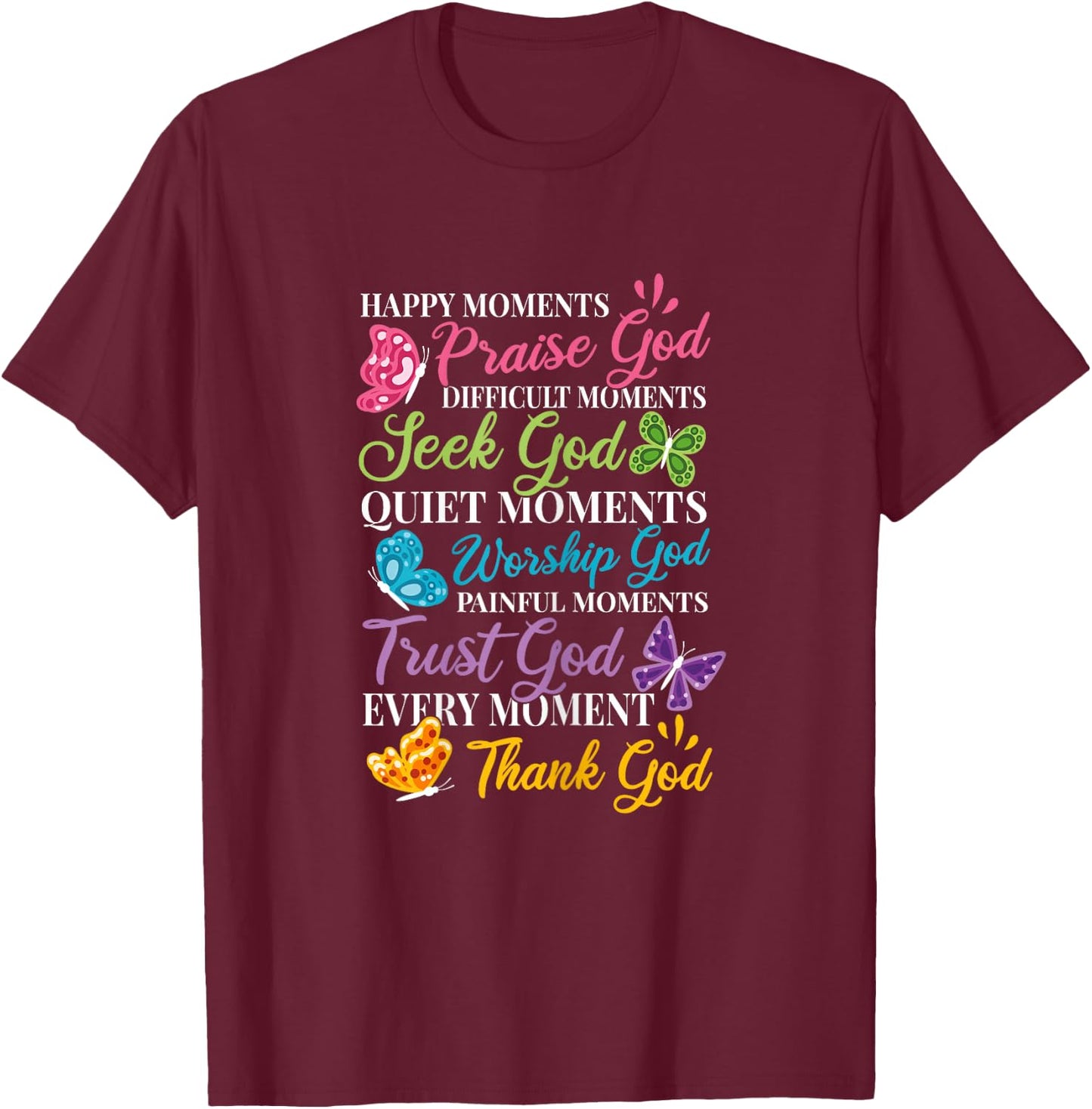 Praise Seek Worship Trust Thank God Bible Religous Quote T-Shirt - T-Shirt | Maroon