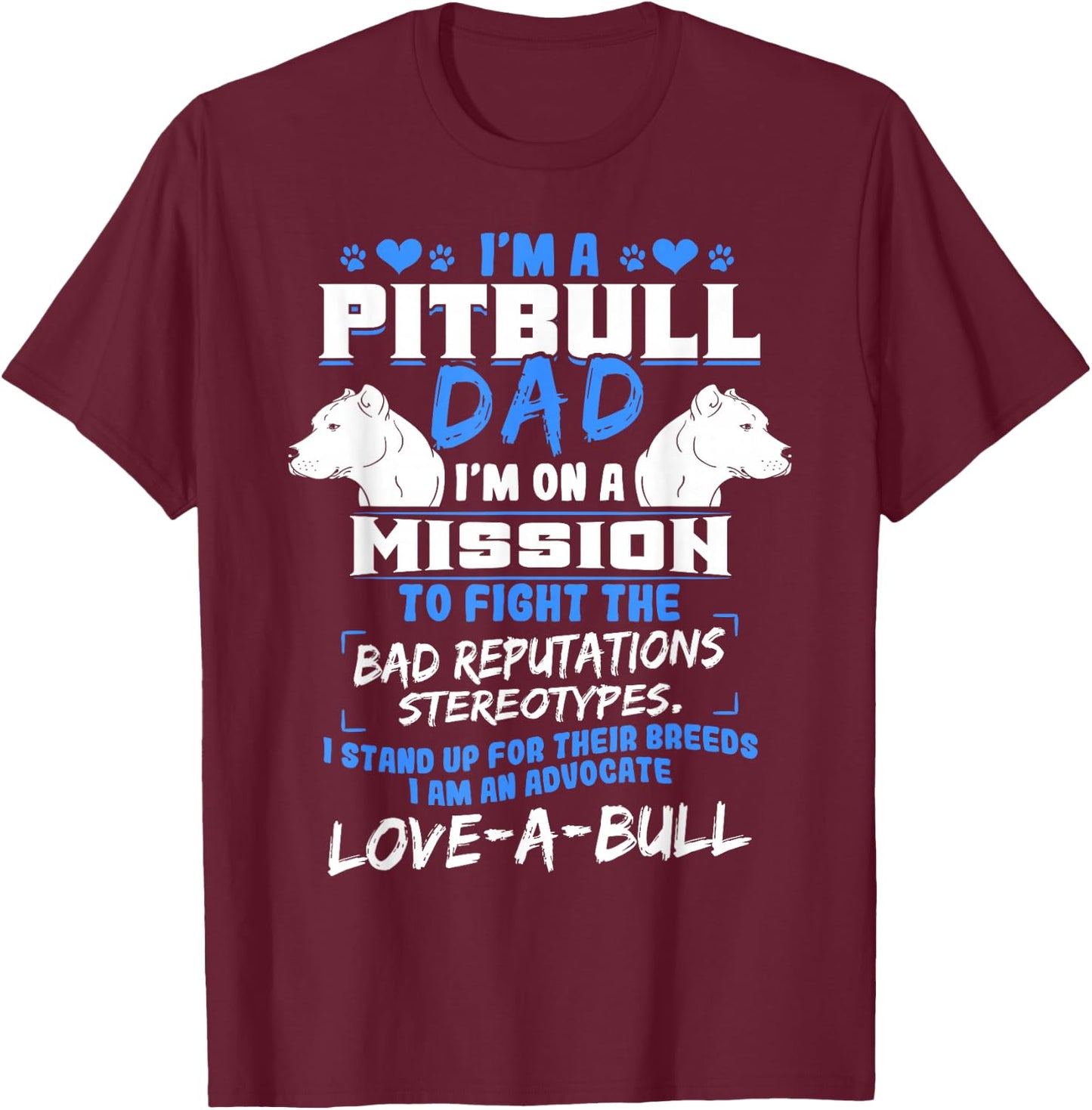 Pitbull Pit Bull Terrier Owner Dog Lover Dad Breeders Daddy Men Women T-Shirt - T-Shirt | Maroon