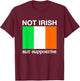 Not Irish But Supportive Ireland Flag T-Shirt - T-Shirt | Maroon