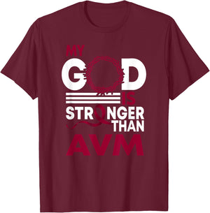 My God Is Stronger Than AVM Awareness Ribbon T-Shirt - T-Shirt | Maroon