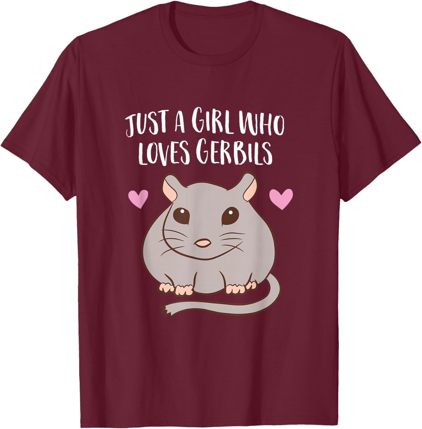 Gerbil Girl Pet Owner Gift Just a Girl Who Loves Gerbils T-Shirt - T-Shirt | Maroon