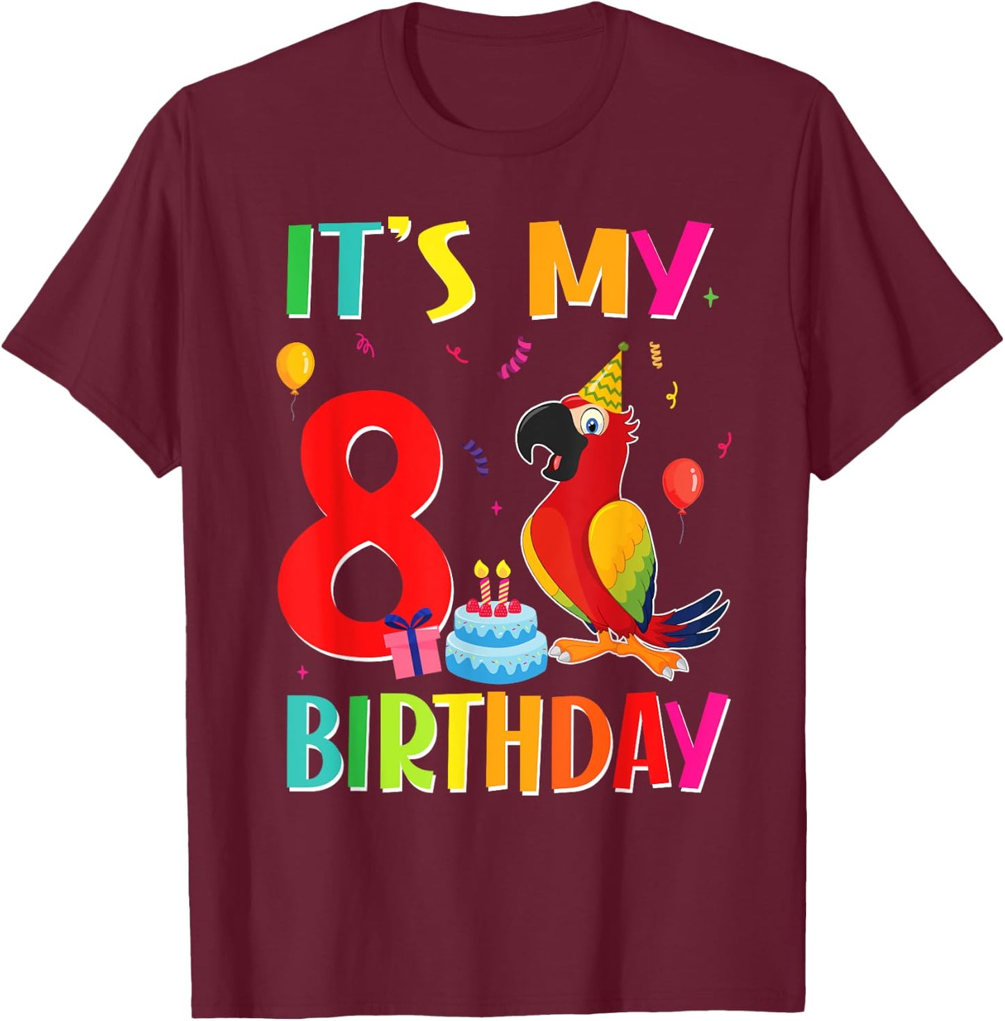 Its My 8th Birthday Parrot Bird Lover 8 Years Old T-Shirt - T-Shirt | Maroon