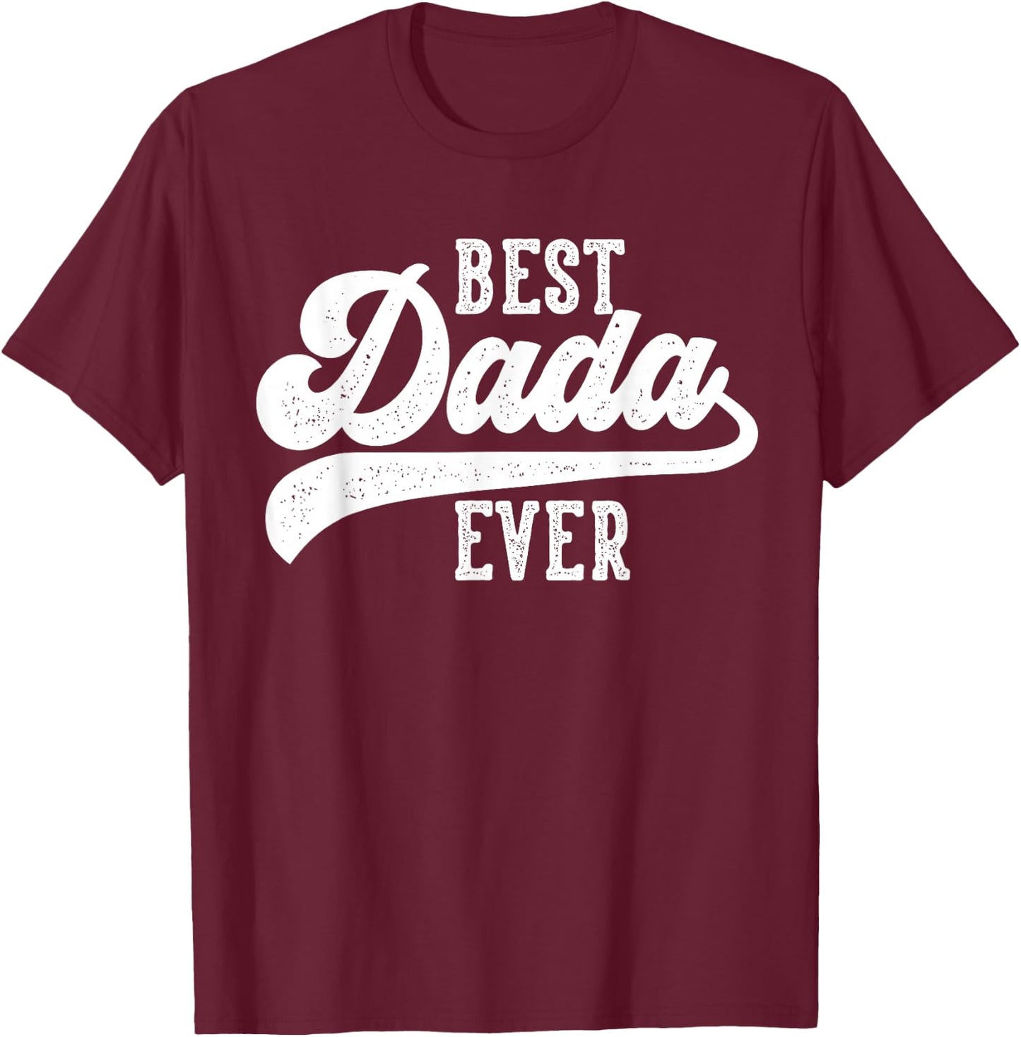 Best Dada Ever Gifts From Kids Dada Birthday T-Shirt - T-Shirt | Maroon