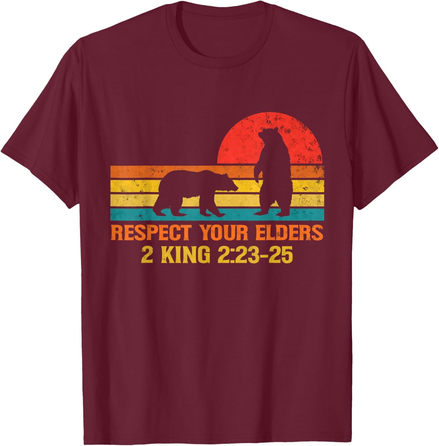 Respect Your Elders Bears Shirt For Man And Women T-Shirt - T-Shirt | Maroon