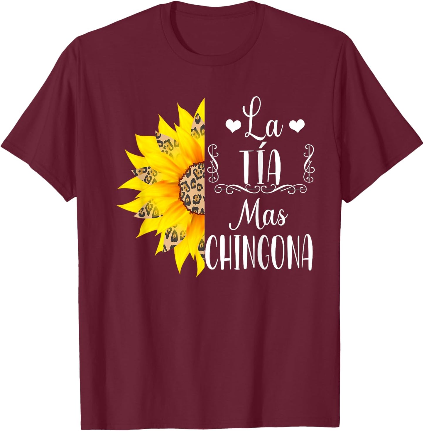 La Tia Mas Chingona Spanish Aunt Leopard Sunflower T-Shirt - T-Shirt | Maroon