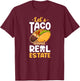 Realtor Lets Taco About Real Estate T-Shirt - T-Shirt | Maroon