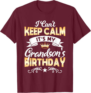 It's My Grandson's Birthday Shirt I Can't Keep Calm Grandson T-Shirt - T-Shirt | Maroon