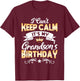 It's My Grandson's Birthday Shirt I Can't Keep Calm Grandson T-Shirt - T-Shirt | Maroon
