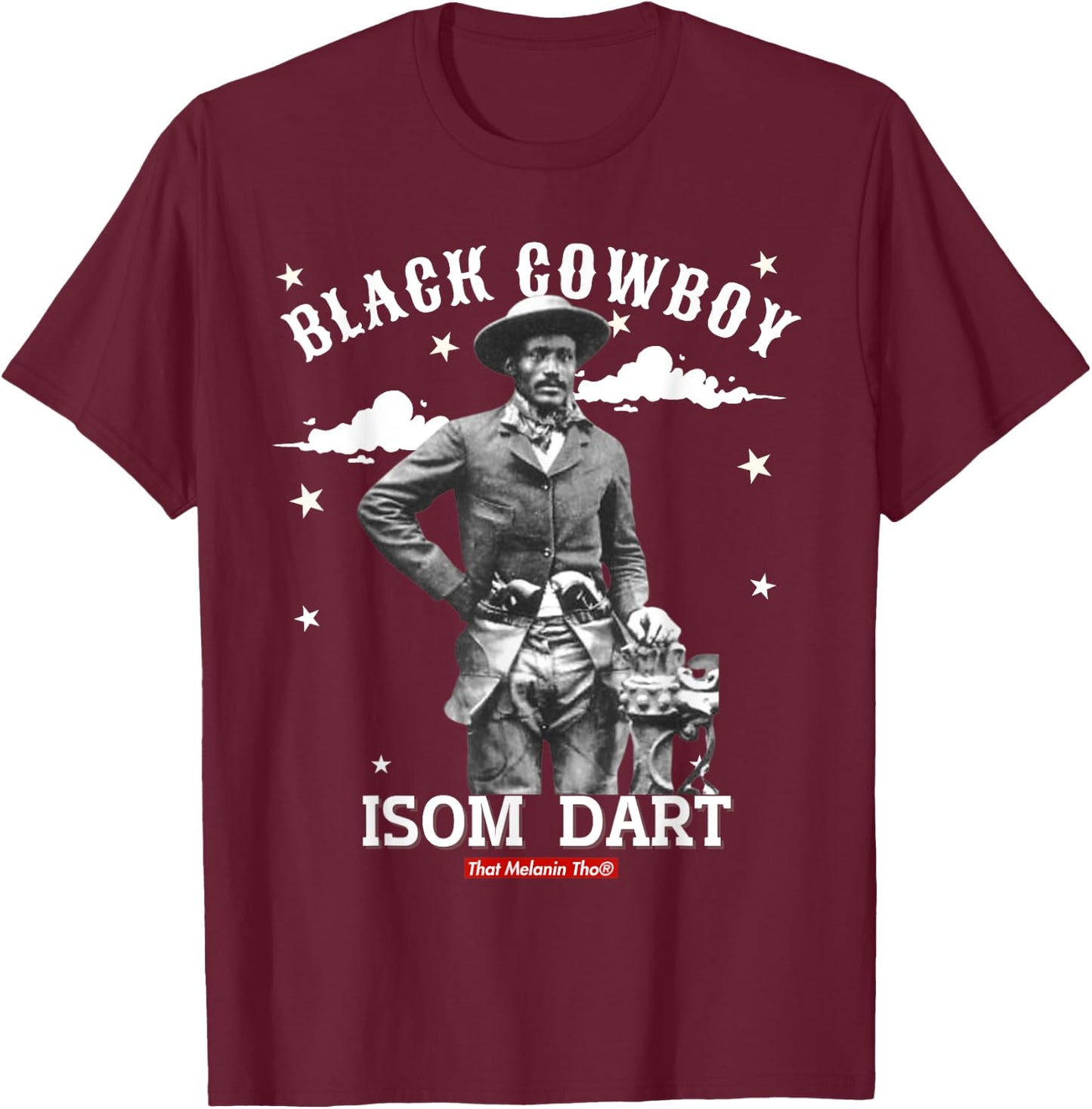 Black Cowboy Isom Dart African American Black Cowboy History T-Shirt - T-Shirt | Maroon